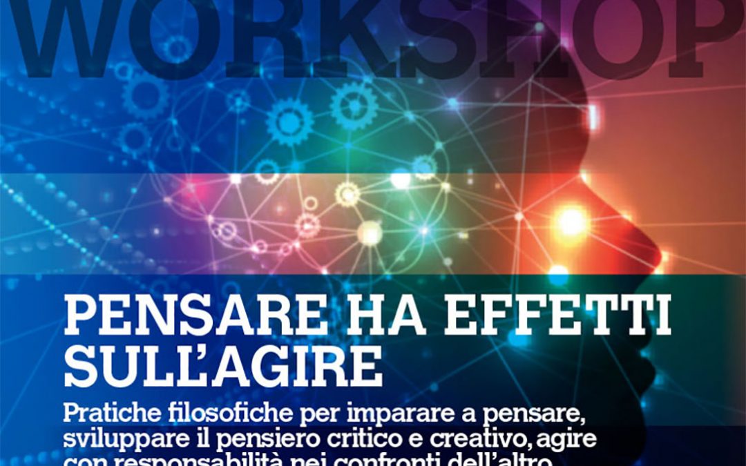 Workshop: pensare ha effetti sull'agire
