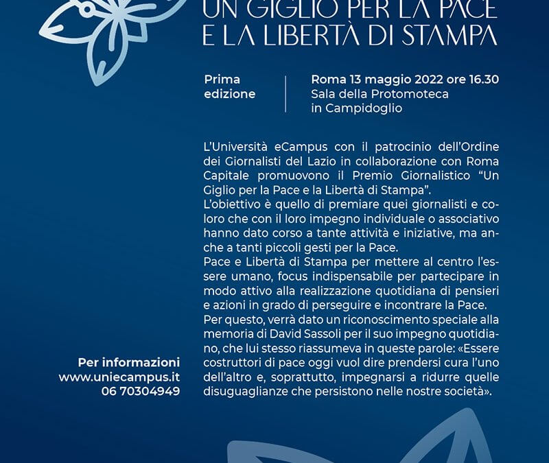 “Un Giglio per la Pace e la Libertà di Stampa”, la prima edizione del Premio Giornalistico promosso dall’Università eCampus con patrocinio dell’Ordine dei Giornalisti del Lazio e in collaborazione con Roma Capitale