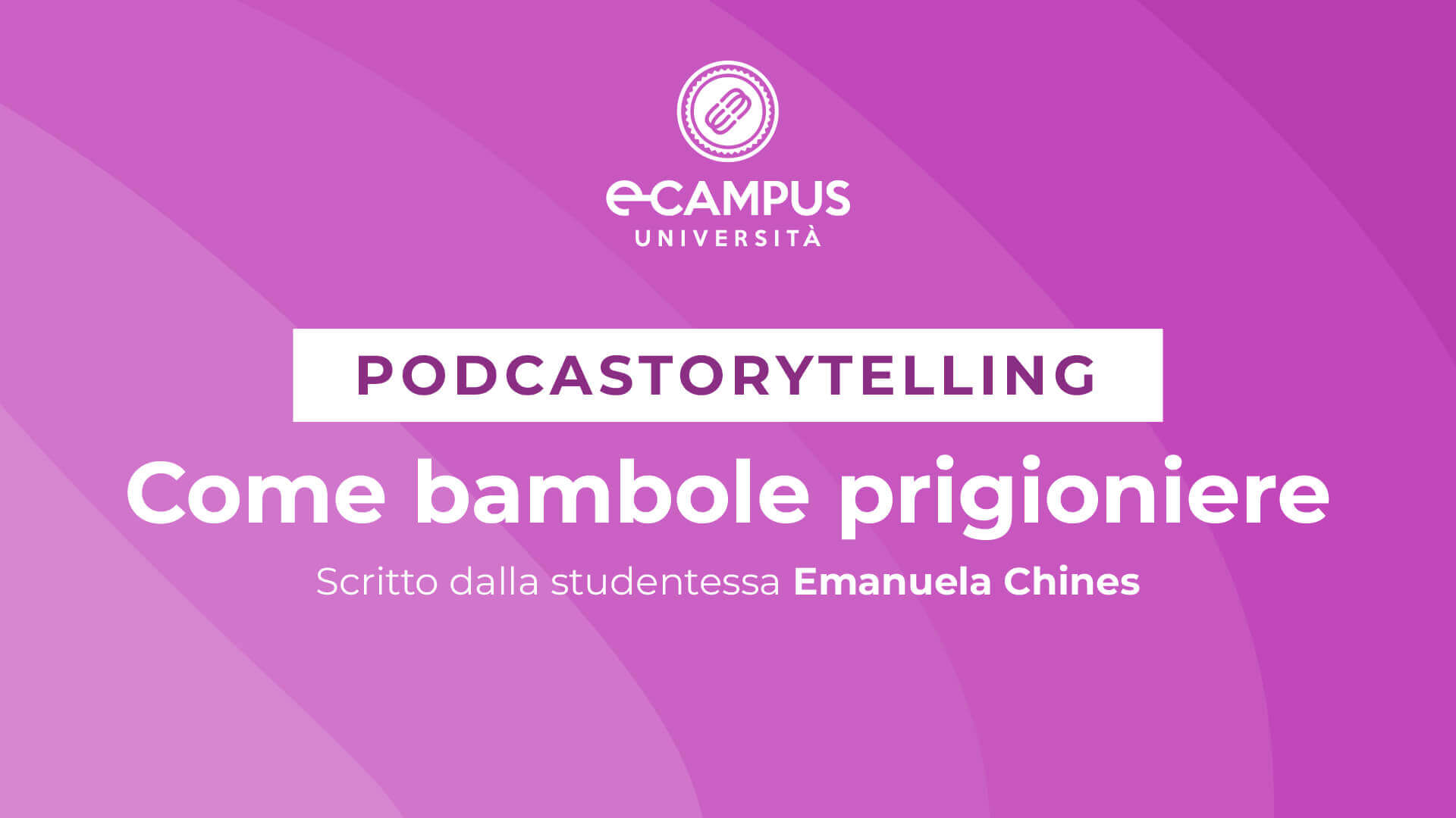 podcastorytelling come bambole prigioniere ecampus