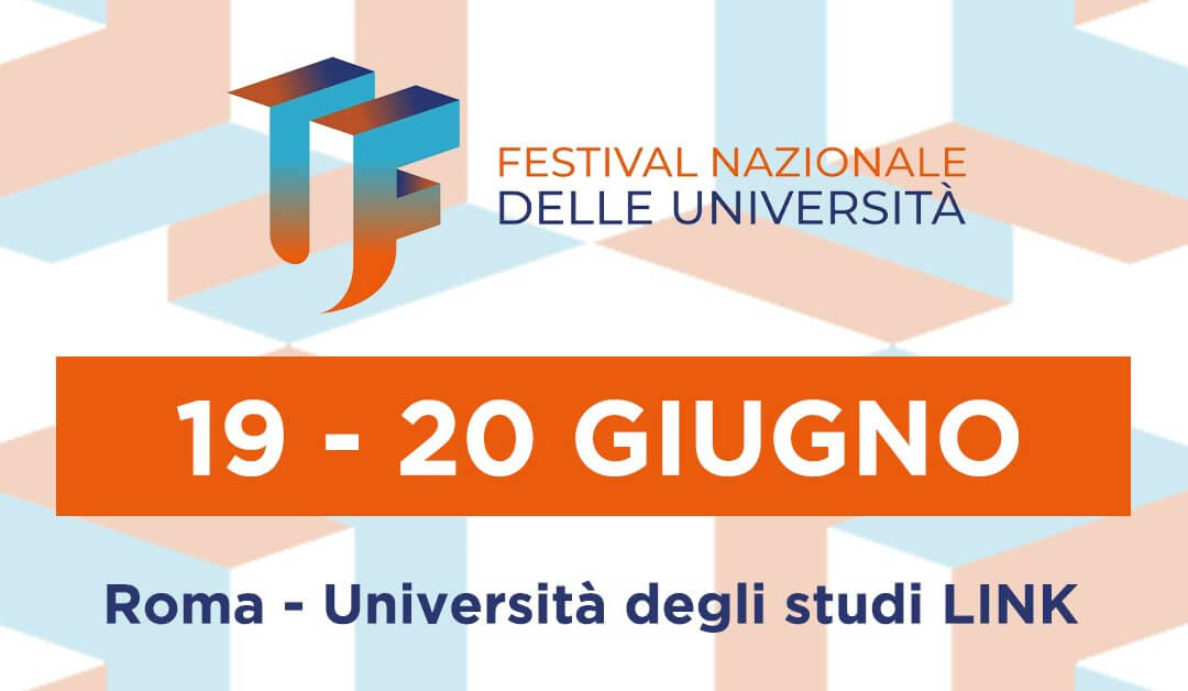 Festival Nazionale delle Università, la terza edizione a Roma il 19 e 20 giugno