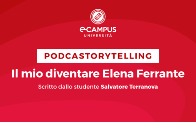 PODCASTORYTELLING – Il MIO DIVENTARE ELENA FERRANTE dello studente SALVATORE TERRANOVA