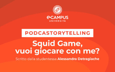 PODCASTORYTELLING – SQUID GAME, VUOI GIOCARE CON ME? Di Alessandra Detragiache