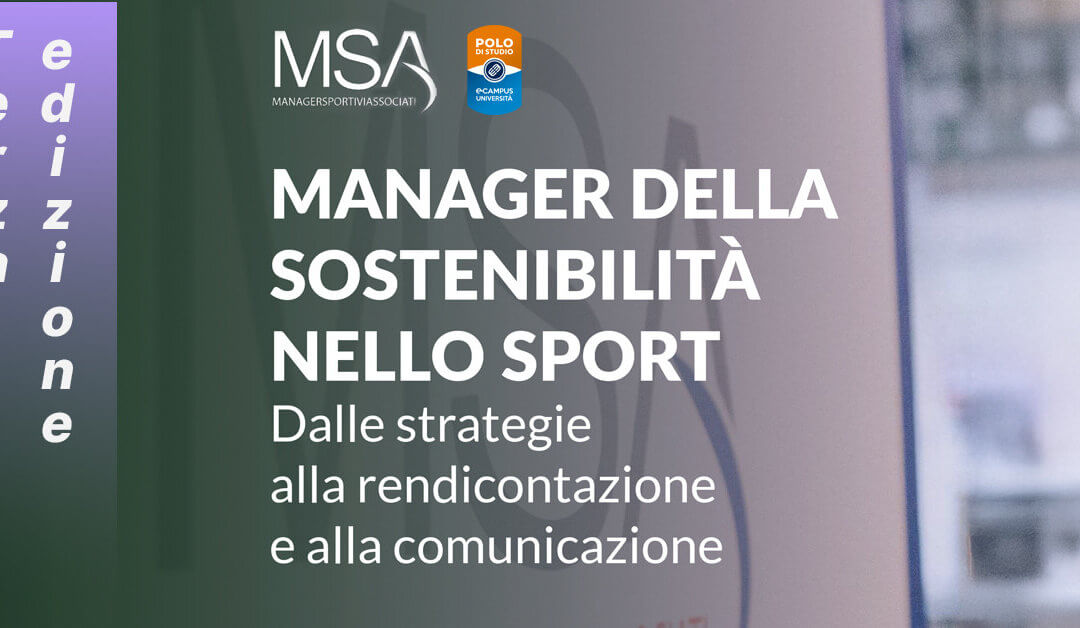 Sta per partire la 3^ edizione del corso di alta formazione Manager della Sostenibilità nello Sport. Dalle strategie alla rendicontazione e alla comunicazione