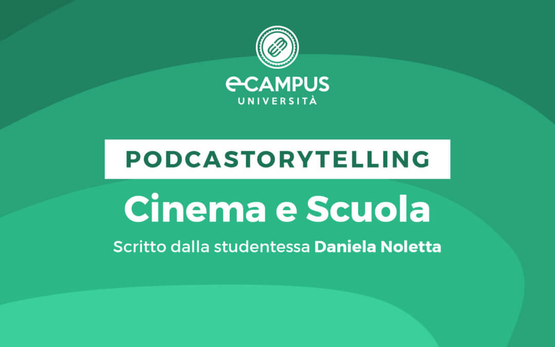 PODCASTORYTELLING – CINEMA E SCUOLA di Daniela Noletta